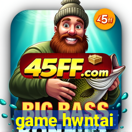 game hwntai